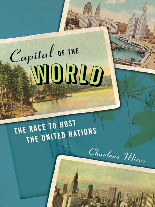 Title details for Capital of the World by Charlene Mires - Available